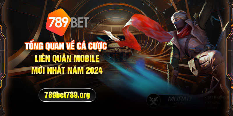 Tổng quan về cá cược liên quân Mobile mới nhất năm 2024