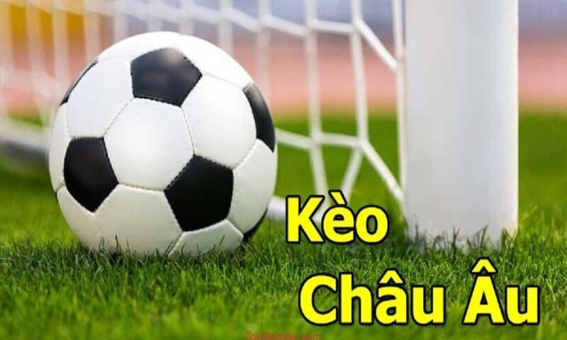 Khái niệm về kèo bóng đá châu Âu