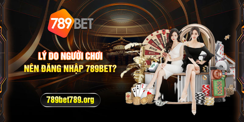 Đăng nhập 789bet nhanh chóng đơn giản dành cho người mới